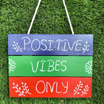 Wooden Quotes Wall Hangings | Positive Vibes Only - PVO1