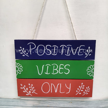 Wooden Quotes Wall Hangings | Positive Vibes Only - PVO1