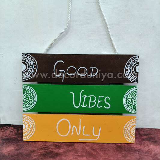 Wooden Quotes Wall Hangings | Good Vibes Only - HSH5
